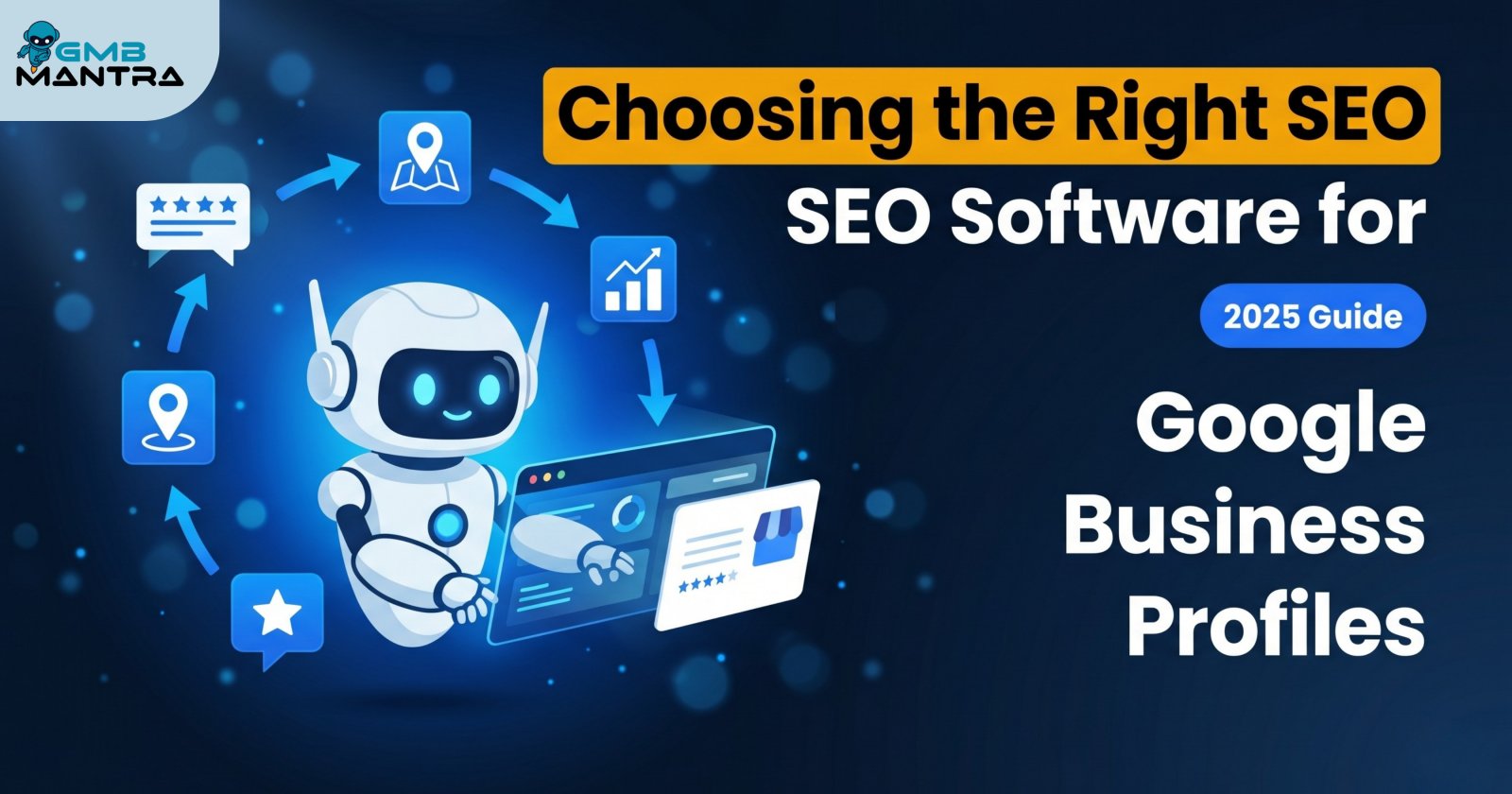 Choosing the Right SEO Software for Google Business Profiles