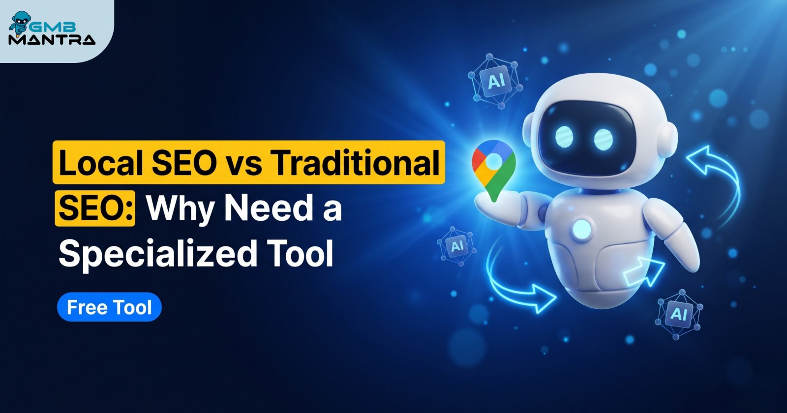 Local SEO vs Traditional SEO: Why You Need a Specialized Tool