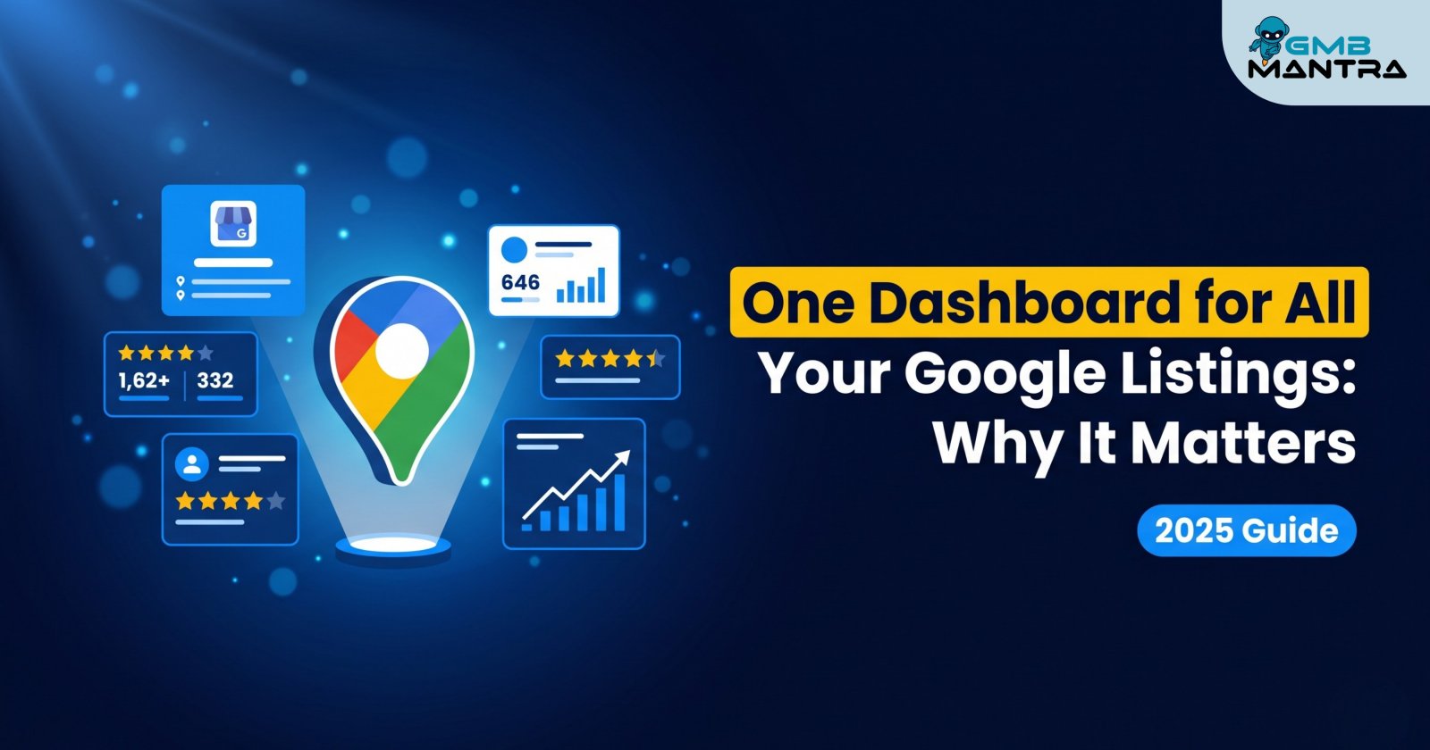 One Dashboard for All Your Google Listings: Why It Matters