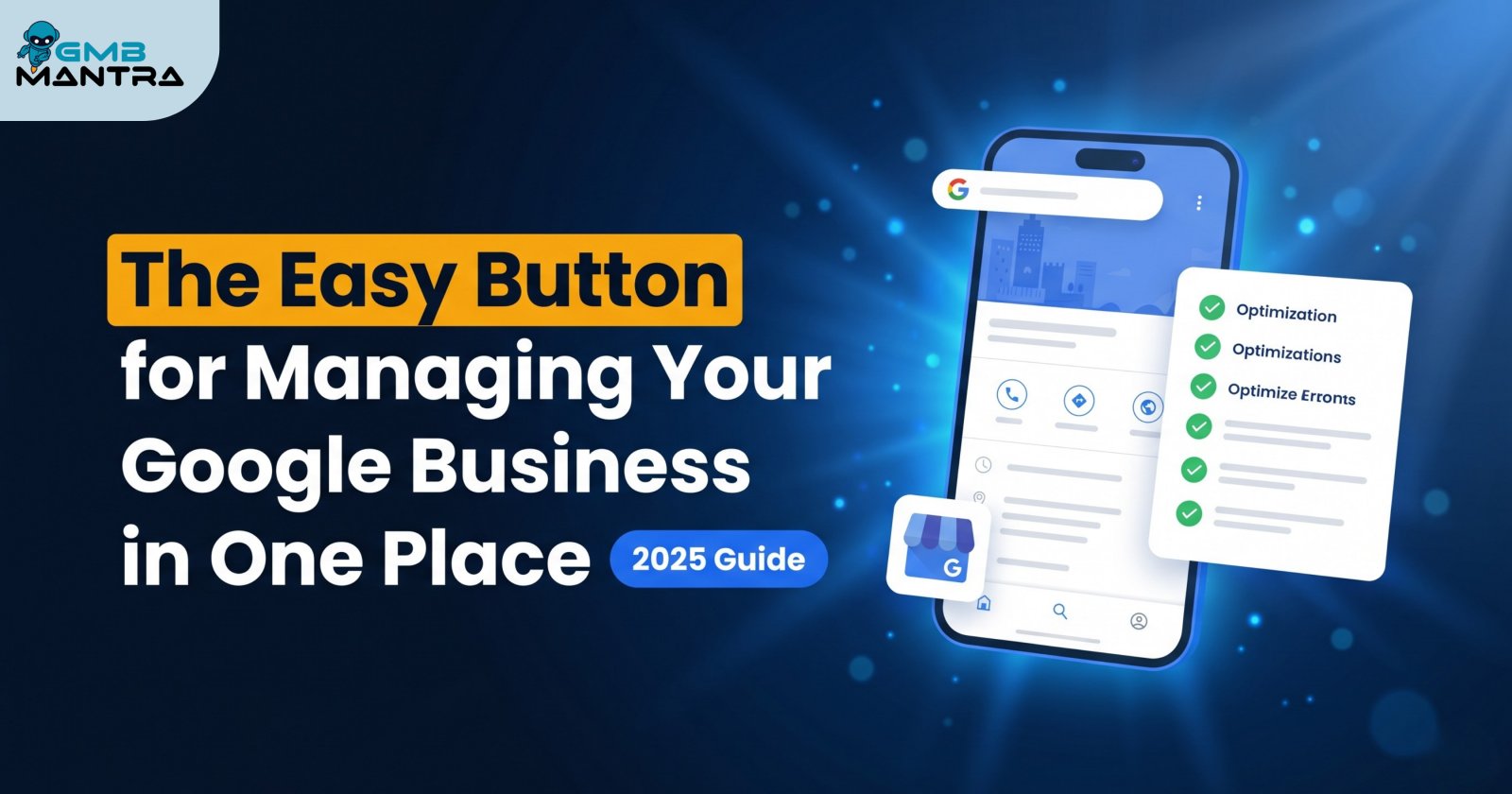 The Easy Button for Managing Your Google Business in One Place