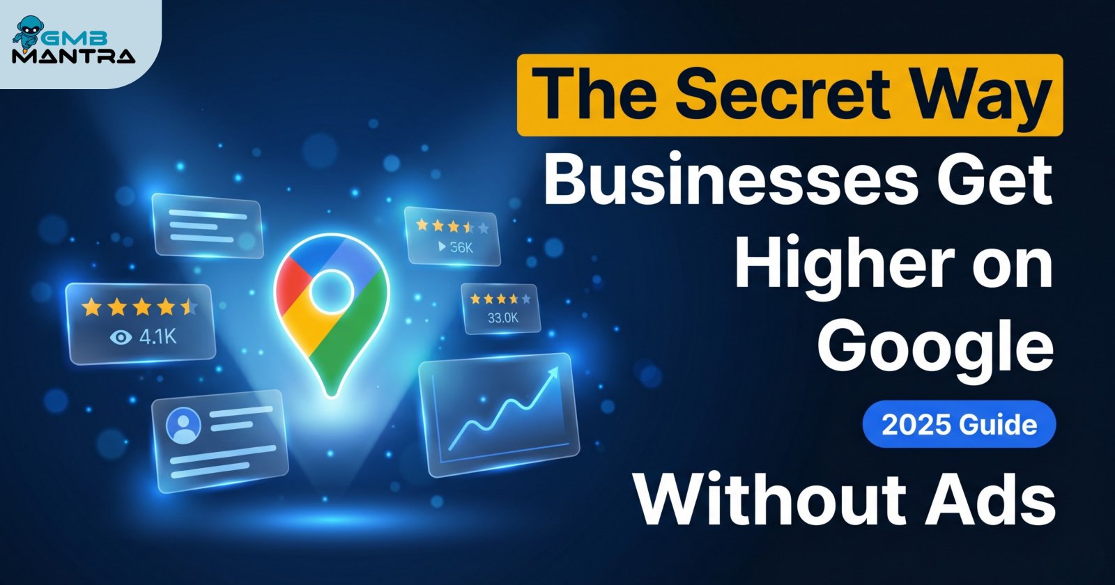 The Secret Way Businesses Get Higher on Google Without Ads