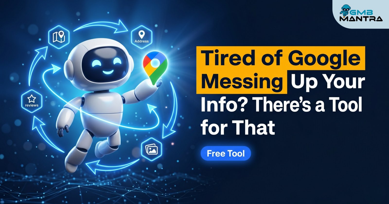 Tired of Google Messing Up Your Info? There’s a Tool for That