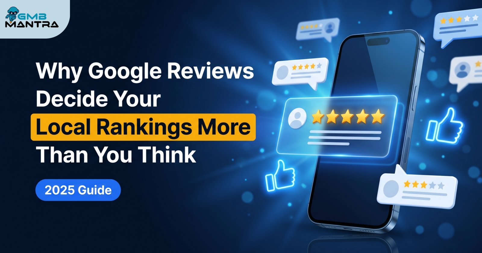 Why Google Reviews Decide Your Local Rankings More Than You Think