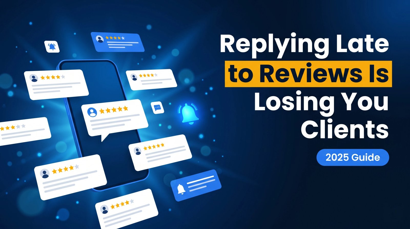 Replying Late to Reviews Is Losing You Clients